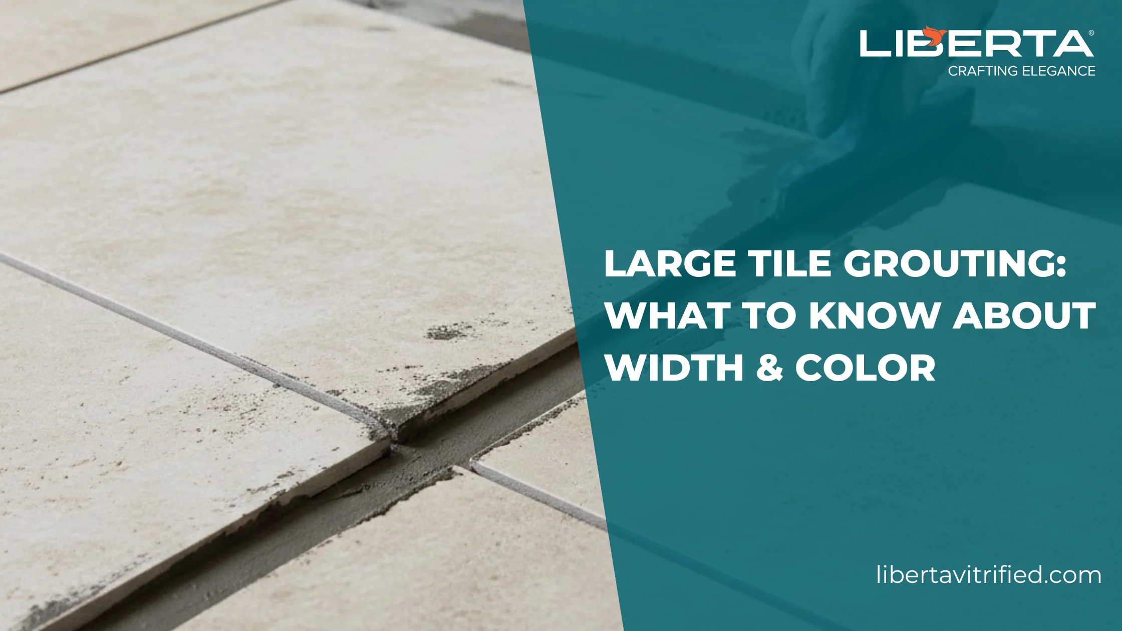 Large Tile Grouting: What to Know About Width & Color