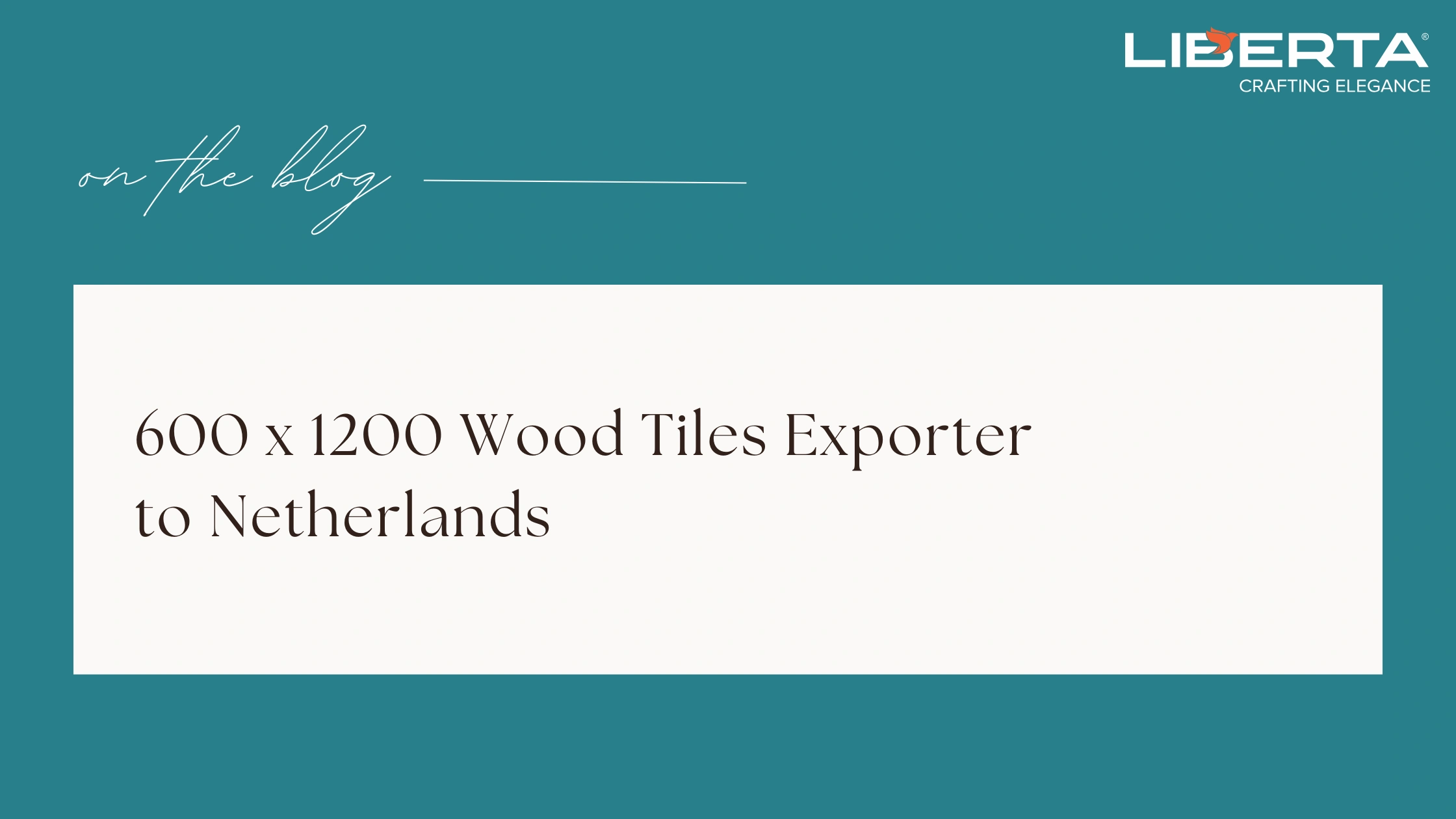600 x 1200 Wood Tiles Exporter to Netherlands