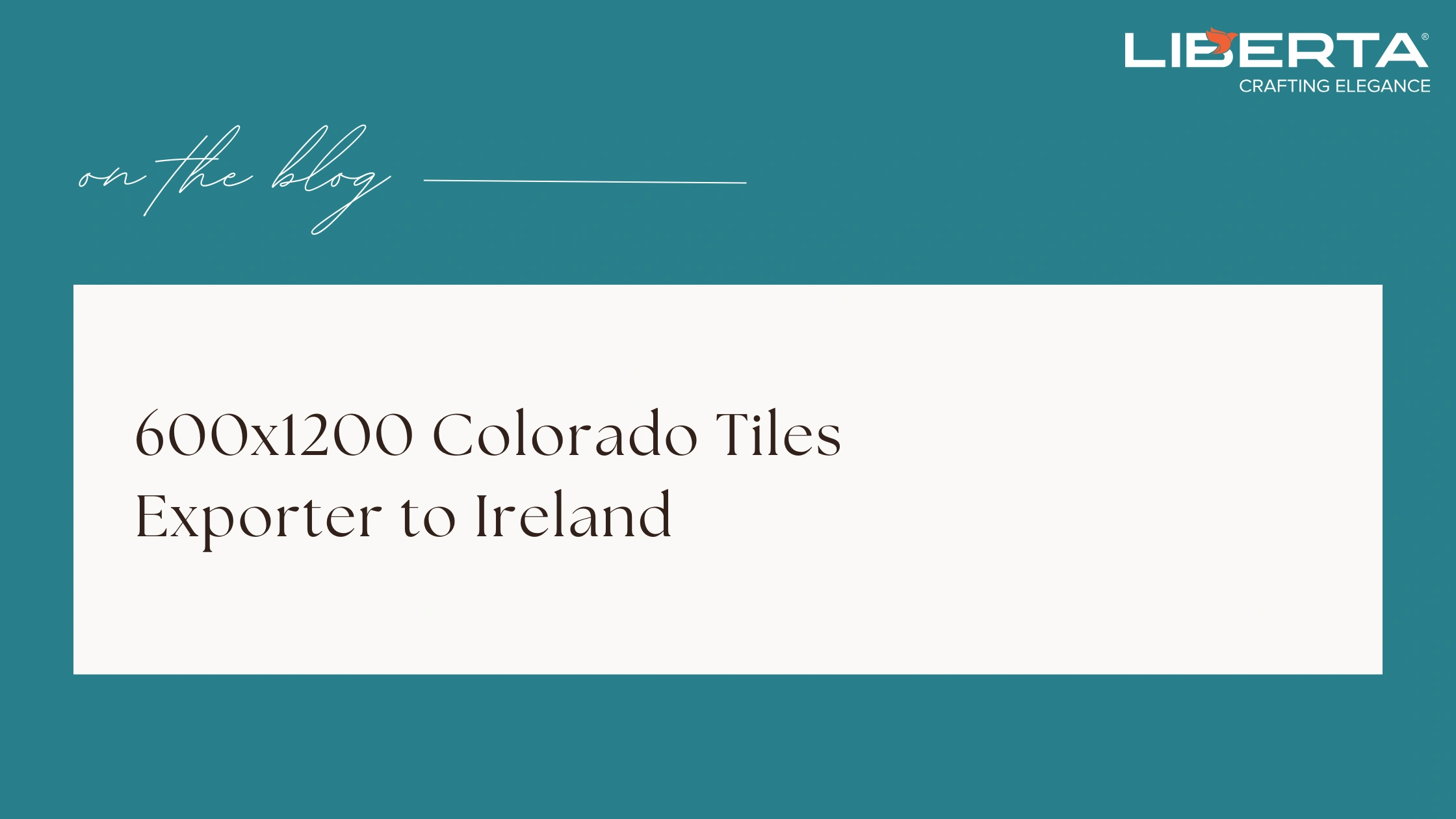 600x1200 Colorado Tiles Exporter to Ireland