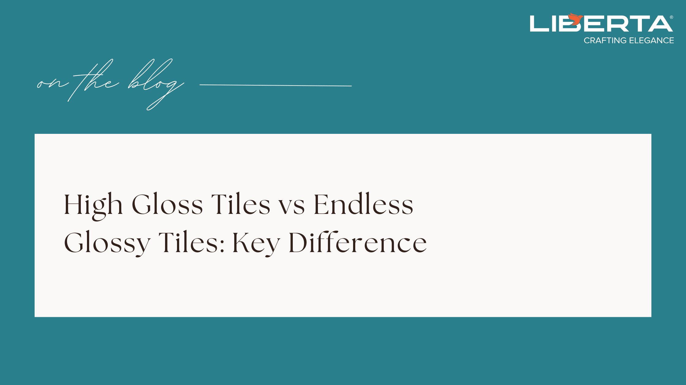 High Gloss Tiles vs Endless Glossy Tiles: Key Difference