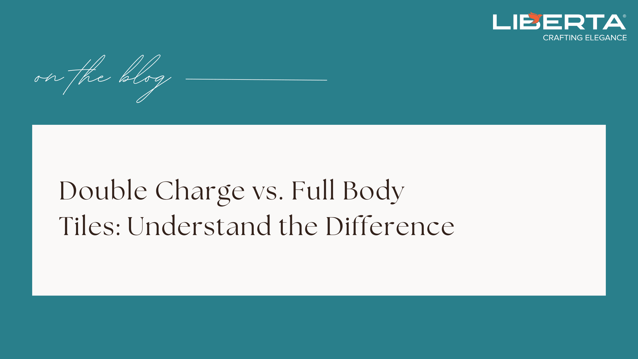 Double Charge vs. Full Body Tiles: Understand the Difference