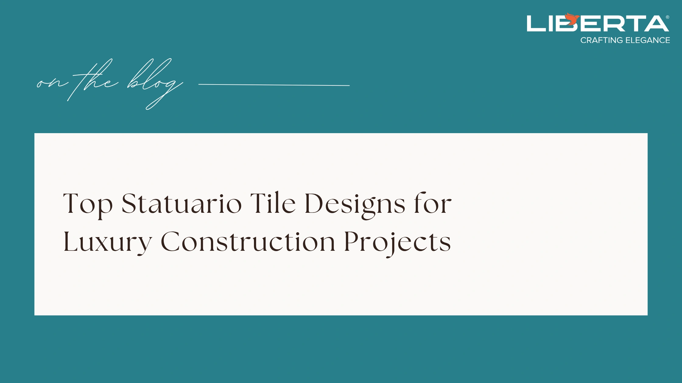 Top Statuario Tile Designs for Luxury Construction Projects